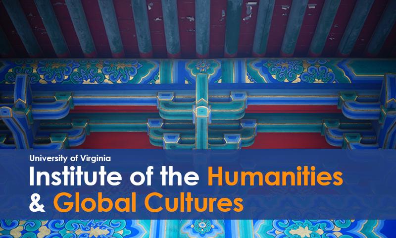 U.Va. Institute of the Humanities & Global Cultures
