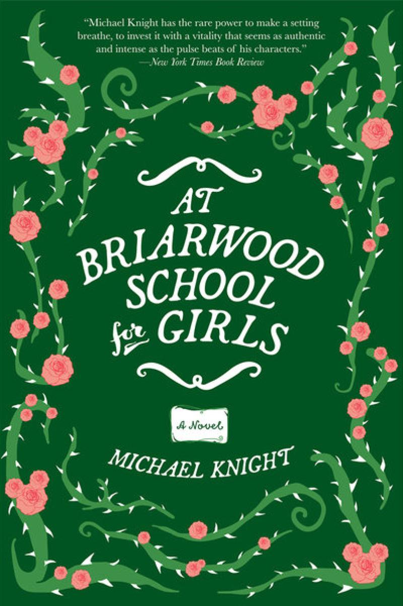Cover of Michael Knight's novel, \"At Briarwood School for Girls\"
